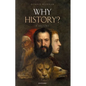 Why History?: A History - Paperback