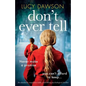 Don't Ever Tell: An absolutely unputdownable, nail-biting psychological thriller - Paperback