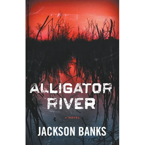 Alligator River: A Thriller - Paperback