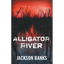 Alligator River: A Thriller - Paperback