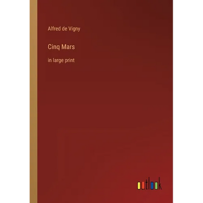 Cinq Mars: in large print - Paperback