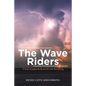 The Wave Riders: A Book of Psalms by Renee M Cote-Kreinbring - Paperback