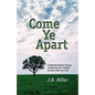 Come Ye Apart: Meditations on the Four Gospels - Paperback