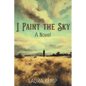 I Paint the Sky - Paperback