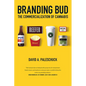 Branding Bud: The Commercialization of Cannabis - Paperback