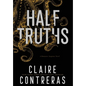 Half Truths - Hardcover