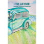 I'm Jayme - Paperback