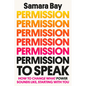 Permission to Speak: How to Change What Power Sounds Like, Starting with You - Hardcover