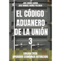 El Código Aduanero de la Unión 3: Operador Económico Autorizado - Paperback