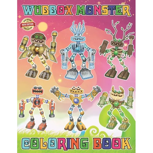 Wubbox's Monster Coloring Book for Teen Men Women Kid: 50+ Great Coloring Pages For Kids, Teens, Adults. Beautiful And Exclusive Illustrations Of Your - Paperback