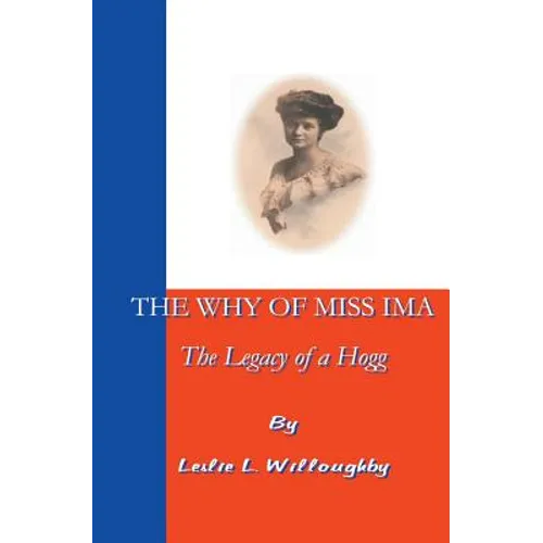 The Why of Miss Ima: The Legacy of a Hogg - Paperback