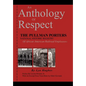 An Anthology of Respect: The Pullman Porters National Historic Registry of African American Railroad Employees - Hardcover
