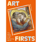 Art Firsts: The Story of Art in 30 Pioneering Works - Paperback