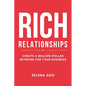 Rich Relationships: Create a Million-Dollar Network for Your Business - Paperback