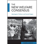 The New Welfare Consensus: Ideological, Political, and Social Origins - Paperback