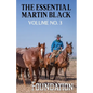 The Essential Martin Black, Volume No. 3: Foundation - Paperback