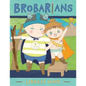 Brobarians - Hardcover