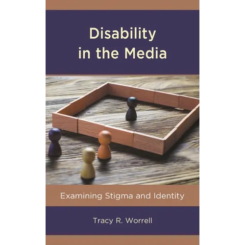 Disability in the Media: Examining Stigma and Identity - Paperback