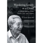 Wandering Lonely as a Cloud: A Lifetime Journey Across Oceans, Eras, and Cultures - Paperback