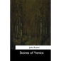 Stones of Venice - Paperback