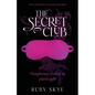 The Secret Club: Naughtiness Hiding in Plain Sight - Paperback