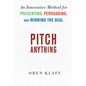 Pitch Anything: An Innovative Method for Presenting, Persuading, and Winning the Deal - Hardcover