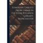 Sumerian Tablets From Umma in the John Rylands Library, Manchester - Paperback