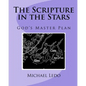 The Scripture in the Stars: God's Master Plan - Paperback
