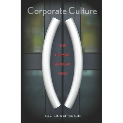 Corporate Culture: The Ultimate Strategic Asset - Hardcover
