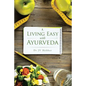 Living Easy With Ayurveda - Paperback