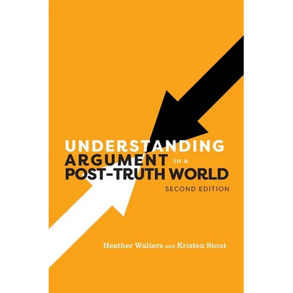 Understanding Argument in a Post-Truth World - Paperback