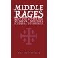 Middle Rages: Why The Battle For Medieval Studies Matters To America - Paperback