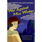 The War Against Miss Winter - Paperback