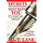 Secrets the Finance Industry Don't Want You to Know About: A Consumers Guide to Collections - Hardcover