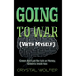 Going To War: (With Myself) - Hardcover