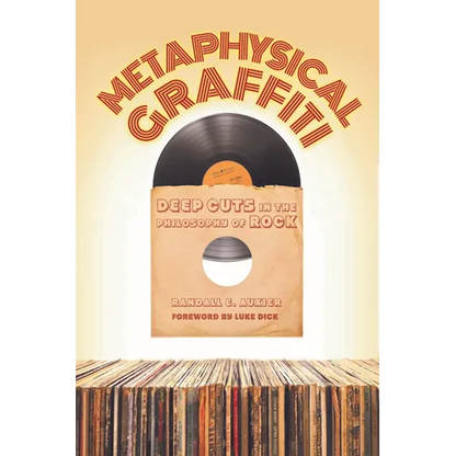 Metaphysical Graffiti: Deep Cuts in the Philosophy of Rock - Paperback
