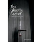The Ghastly Secret: 1980s Alamo, TX - Paperback
