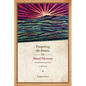 Forgetting the Alamo, Or, Blood Memory - Paperback