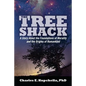 The Tree Shack: A Story About the Foundations of Morality and the Origins of Humankind - Paperback