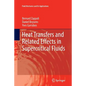 Heat Transfers and Related Effects in Supercritical Fluids - Paperback