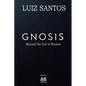 Gnosis - Beyond the Veil of Illusion - Paperback