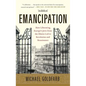 Emancipation: How Liberating Europe's Jews from the Ghetto Led to Revolution and Renaissance - Paperback