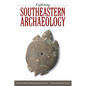 Exploring Southeastern Archaeology - Hardcover