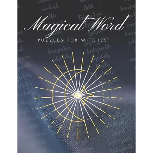 Magical Word Puzzles for Witches: Exercise your magical brain with witchy word puzzles! Word searches, scrambles and cryptograms, with answer key - Paperback