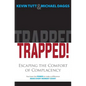 Trapped! Escaping the Comfort of Complacency - Paperback