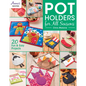 Pot Holders for All Seasons - Paperback