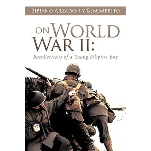 On World War II: Recollections of a Young Filipino Boy - Paperback