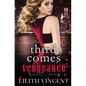 Third Comes Vengeance: A Mafia Reverse Harem Romance - Paperback