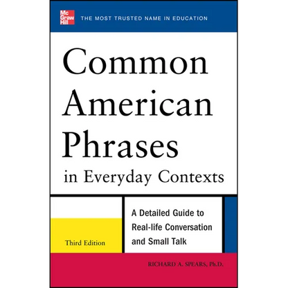 Common American Phrases in Everyday Contexts, 3rd Edition - Paperback