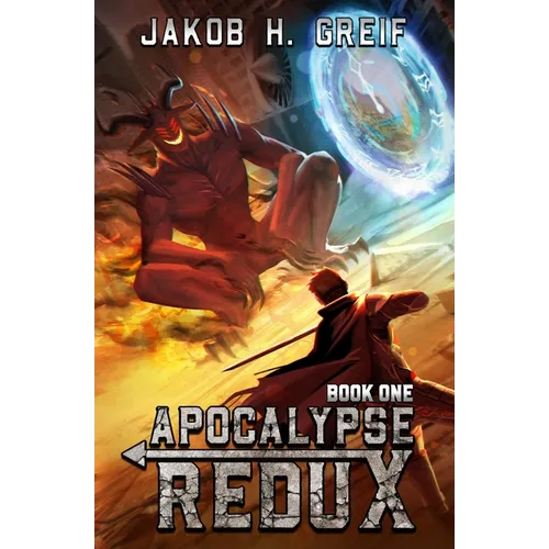 Apocalypse Redux - Book One: A LitRPG Time Regression Adventure - Paperback